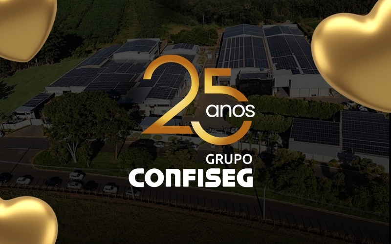 Grupo Confiseg 25 anos: uma história construída com pessoas